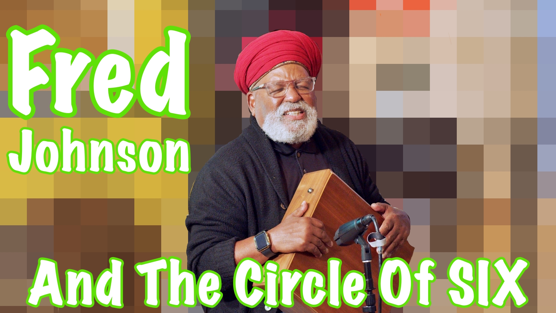 Fred Johnson and The Circle of Six