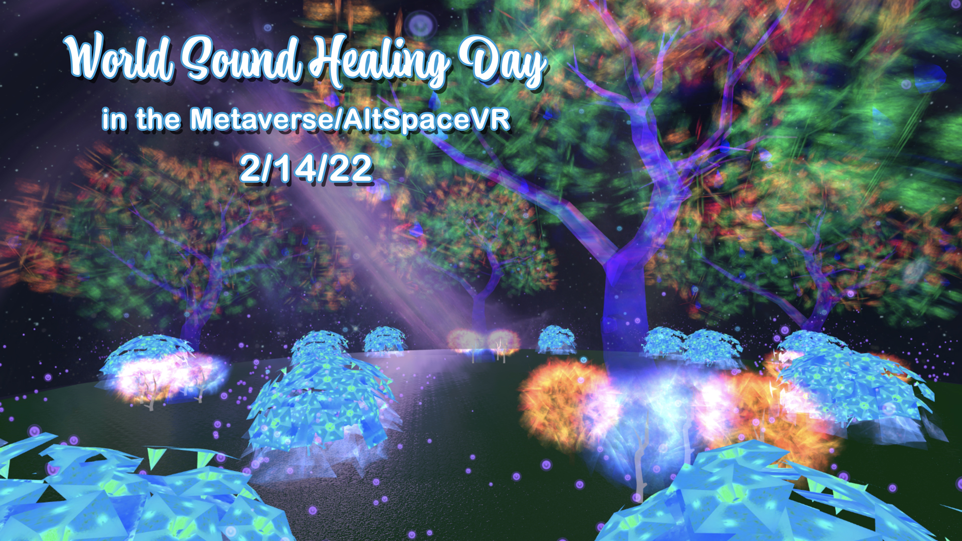 World Sound Healing Day in the Metaverse/AltSpaceVR