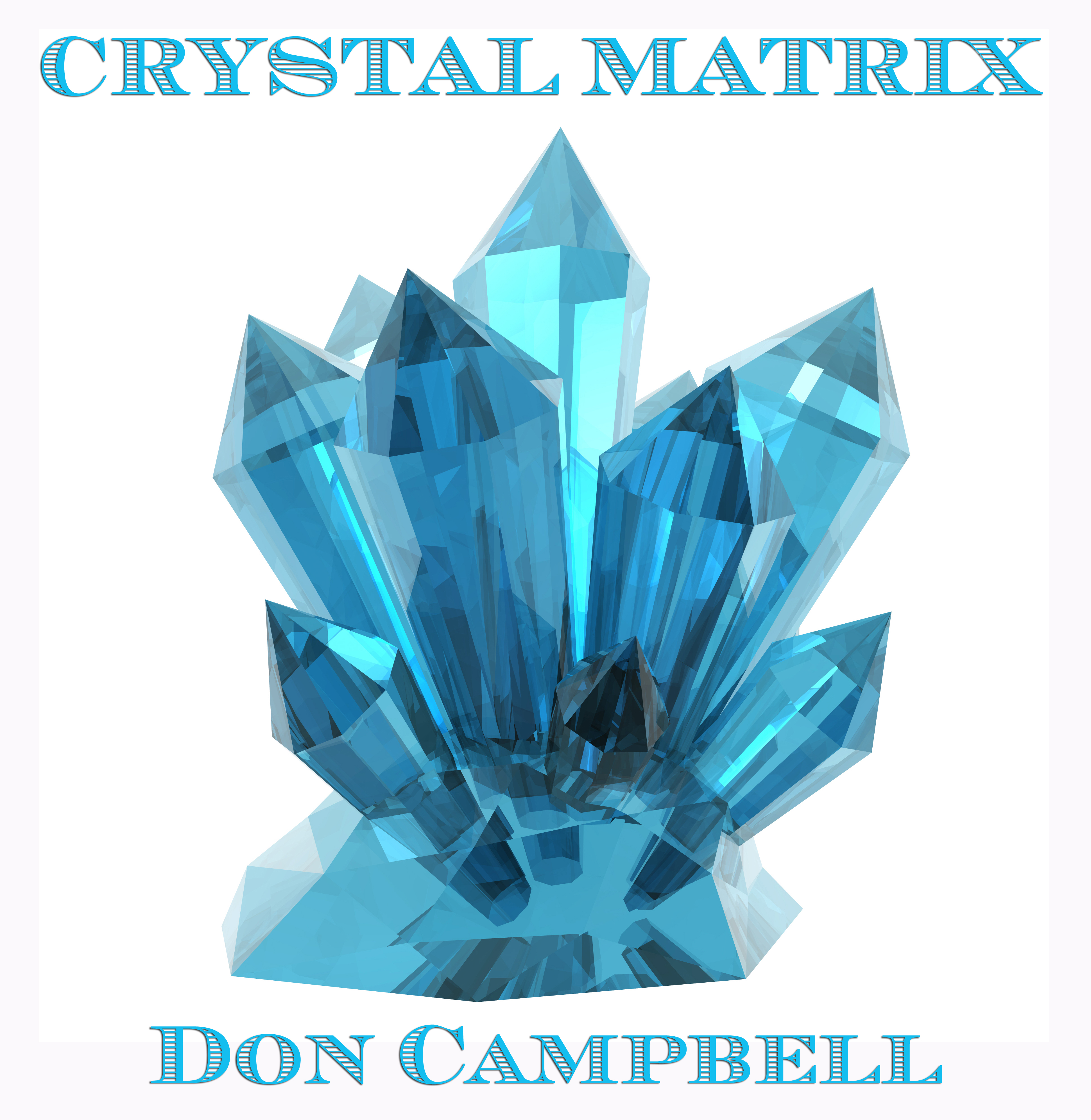 World Sound Healing Day Special Presentation: “CRYSTAL MATRIX” by Don Campbell
