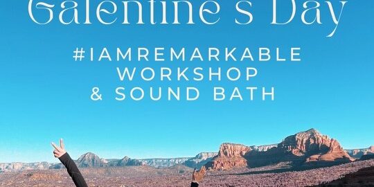 Galentine’s Day + WSHD #Iamremarkable Workshop