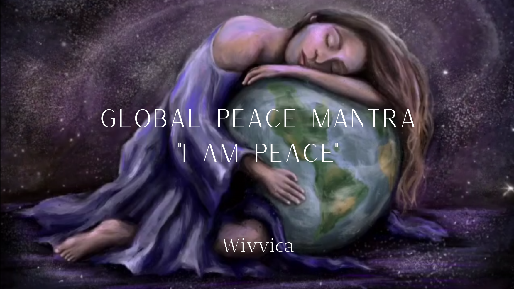 Wivvica – World Sound Healing Day – Global Peace Mantra – English Version