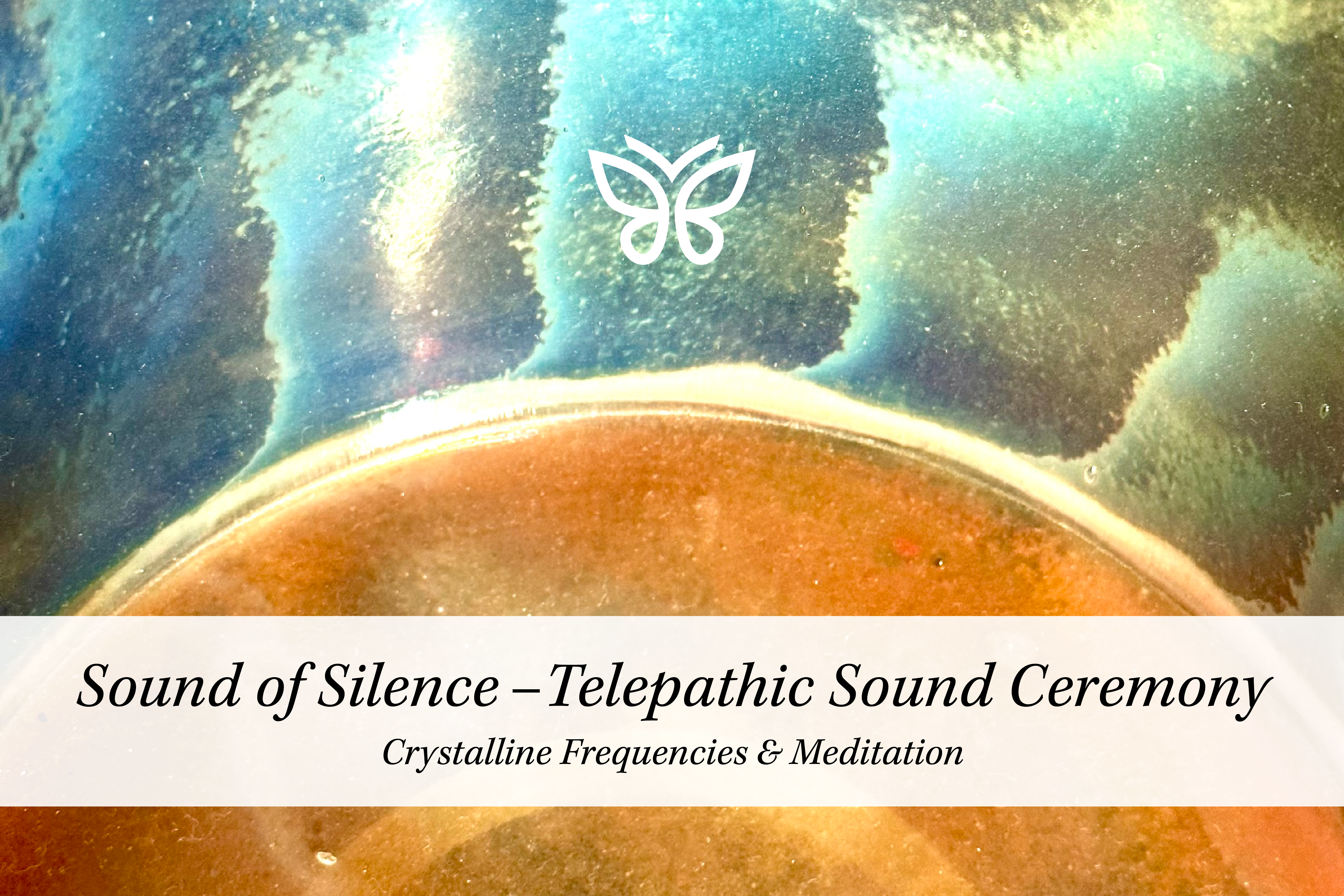 Sound of Silence – Telepathic Sound Ceremony