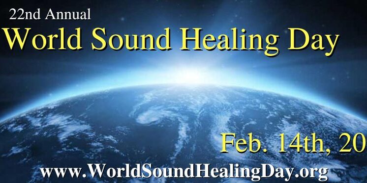 Celebration of the 22nd Annual World Sound Healing Day