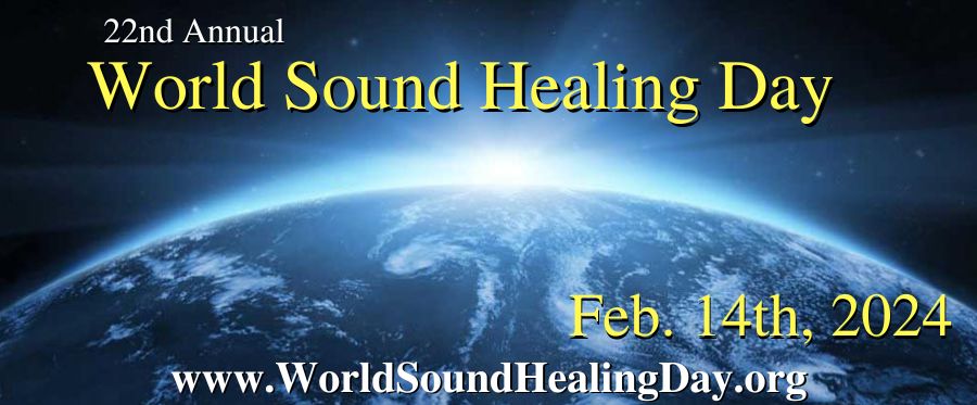 Celebration of the 22nd Annual World Sound Healing Day