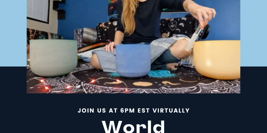 Special Virtual Event Sound Bath for World Sound Healing Day